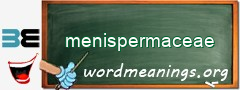 WordMeaning blackboard for menispermaceae